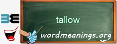 WordMeaning blackboard for tallow